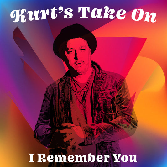 Kurt’s Take On … I Remember You