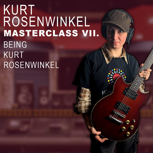Masterclass VII: Being Kurt Rosenwinkel