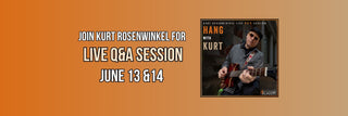 Kurt Rosenwinkel Live Q&A Sessions: June 13 & 14