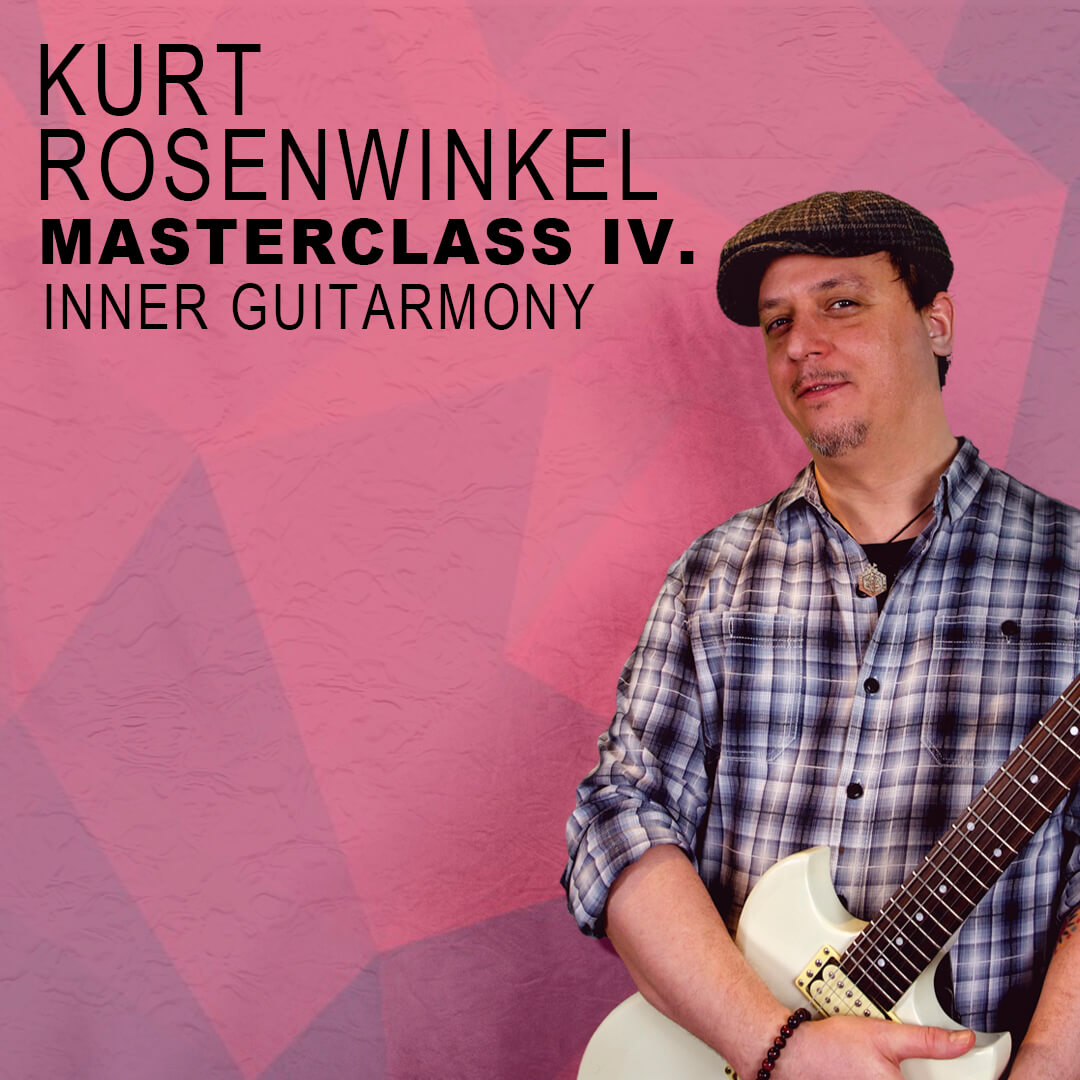 kurt rosenwinkel guitar gear Masterclass IV: Inner Guitarmony